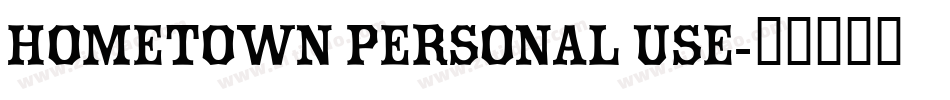 Hometown Personal Use字体转换
